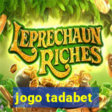 jogo tadabet